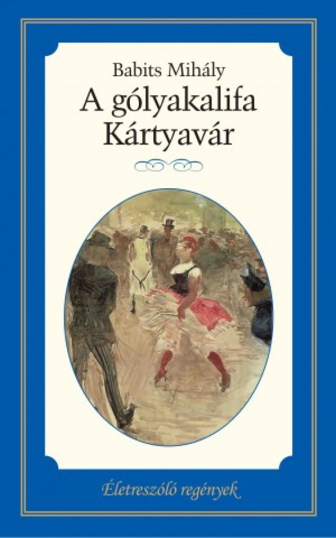 A gólyakalifa - Kártyavár (Babits Mihály) [Könyv] - 690 Ft - 9789630980661