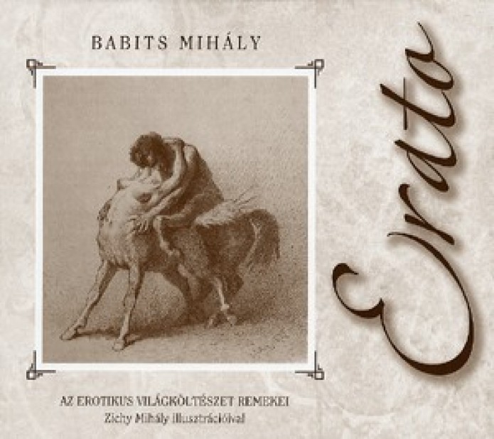 Erato - Az erotikus világköltészet remekei (Babits Mihály) [Könyv] - 2445  Ft - 9789632450797