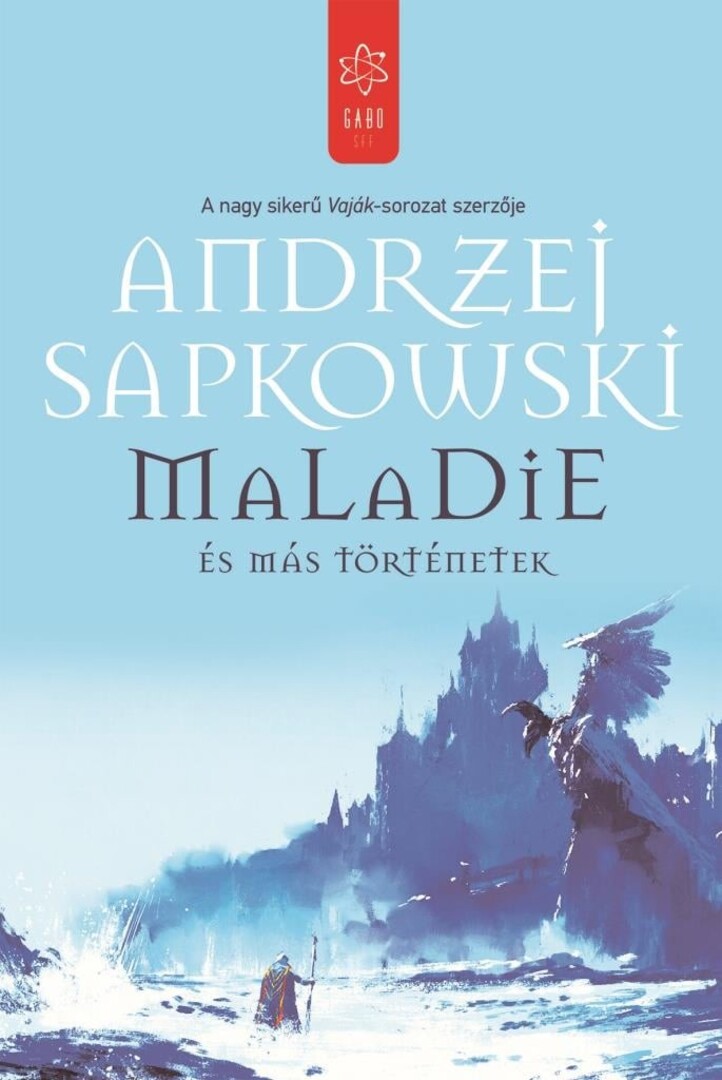 Könyv Maladie és más történetek (Andrzej Sapkowski) borítókép