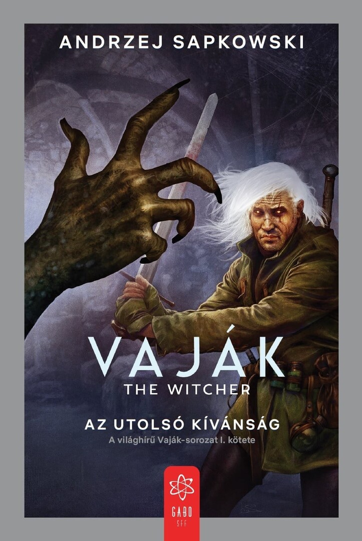 Könyv Witcher: Vaják I. - Az utolsó kívánság (Andrzej Sapkowski) borítókép