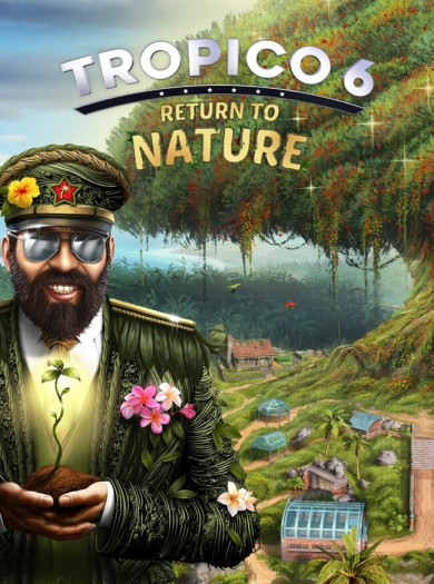 Digitális vásárlás (PC) Tropico 6 - Return to Nature LETÖLTŐKÓD