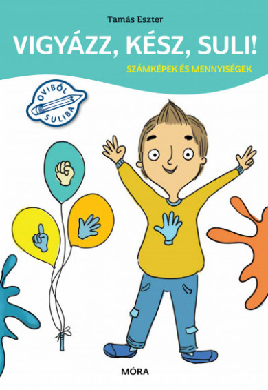 Könyv Vigyázz, kész, suli! - Számképek és mennyiségek (Tamás Eszter)