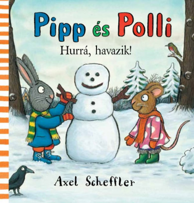 Könyv 0Pipp és Polli - Hurrá, havazik! (Axel Scheffler)