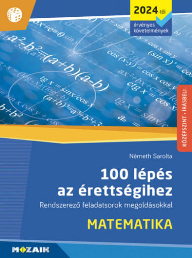 Könyv 100 lépés az érettségihez - Matematika (Németh Sarolta)