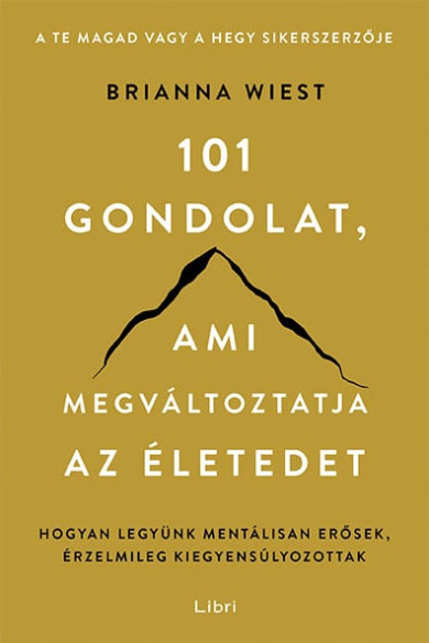 Könyv 101 gondolat, ami megváltoztatja az életedet (Brianna Wiest)