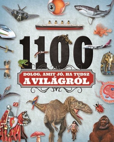 Könyv 1100 dolog, amit jó, ha tudsz a világról (Estella Talavera)