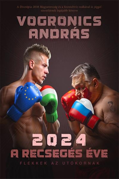 Könyv 2024 - A recsegés éve (Vogronics András)