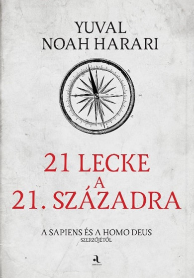 Könyv 21 lecke a 21. századra - puha kötés (Yuval Noah Harari)