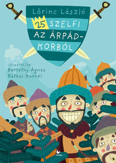 Könyv 25 szelfi az Árpád-korból (Lőrinc László)