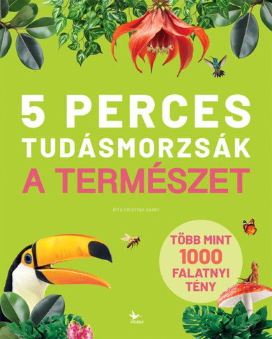 Könyv 5 perces tudásmorzsák - A természet (Cristina Banfi)
