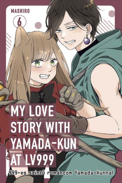Könyv 999-es szintű románcom Yamada-kunnal 6. (Mashiro)