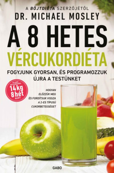 Könyv A 8 hetes vércukordiéta (Dr. Michael Mosley)