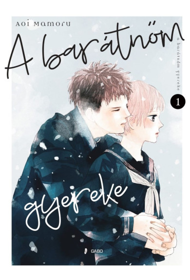 Könyv A barátnőm gyereke 1. (Aoi Mamoru)