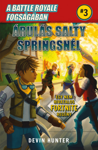 Könyv A Battle Royale fogságában 3. - Árulás Salty Springsnél - Egy nem hiva