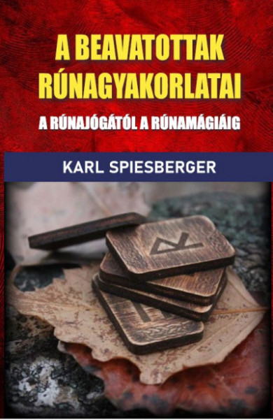 Könyv A beavatottak rúnagyakorlatai (Karl Spiesberger)