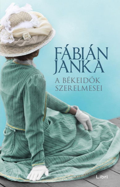 Könyv A békeidők szerelmesei (Fábián Janka)