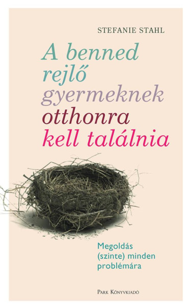 Könyv A benned rejlő gyermeknek otthonra kell találnia - Megoldás (szinte) m