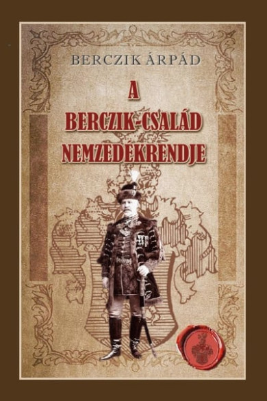 Könyv A Berczik-család nemzedékrendje (Berczik Árpád)
