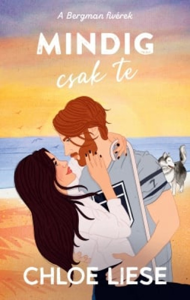 Könyv A Bergman fivérek - Mindig csak te (Chloe Liese)
