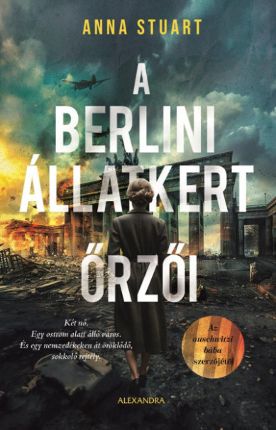 Könyv A Berlini Állatkert őrzői (Anna Stuart)