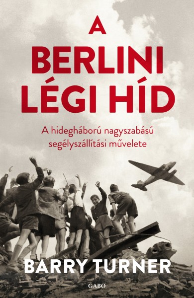 Könyv A berlini légi híd (Barry Turner)