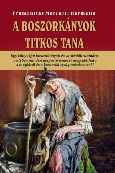 Könyv A Boszorkányok titkos tana (Fraternitas Mercurii Hermetis)