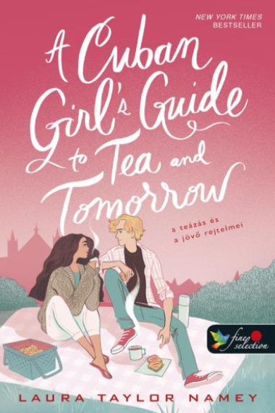 Könyv A Cuban Girls Guide to Tea and Tomorrow - A teázás és a jövő rejtelmei
