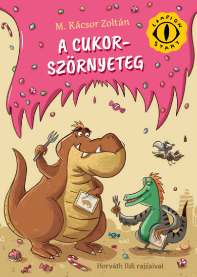 Könyv A cukorszörnyeteg (M. Kácsor Zoltán)