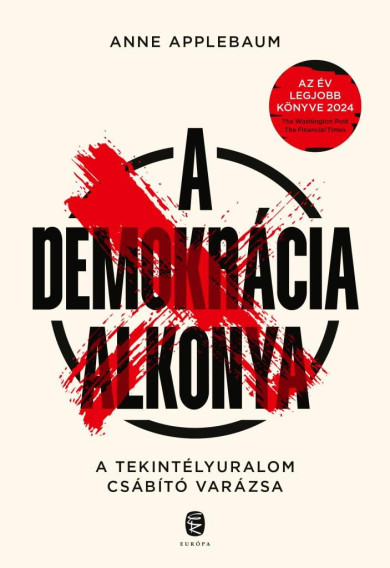 Könyv A demokrácia alkonya (Anne Applebaum)