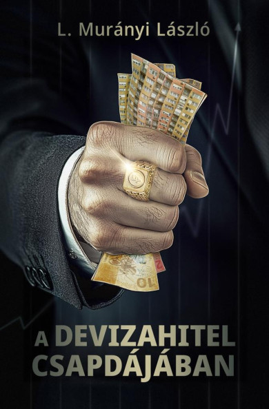Könyv A devizahitel csapdájában (L. Murányi László)