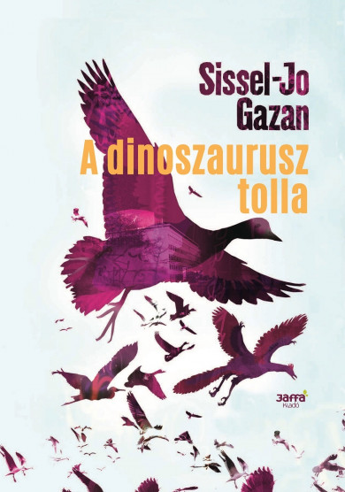 Könyv A dinoszaurusz tolla (Sissel-Jo Gazan)