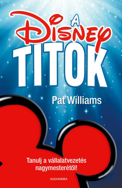 Könyv A Disney-titok (Pat Williams)