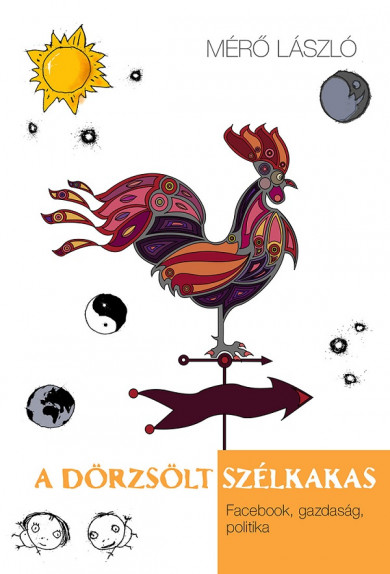 Könyv A dörzsölt szélkakas (Mérő László)