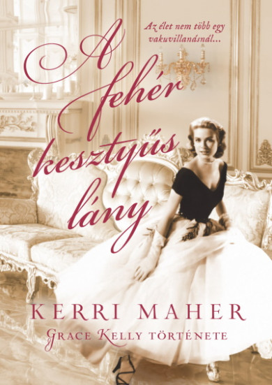Könyv A fehér kesztyűs lány - Grace Kelly története (Kerri Maher)