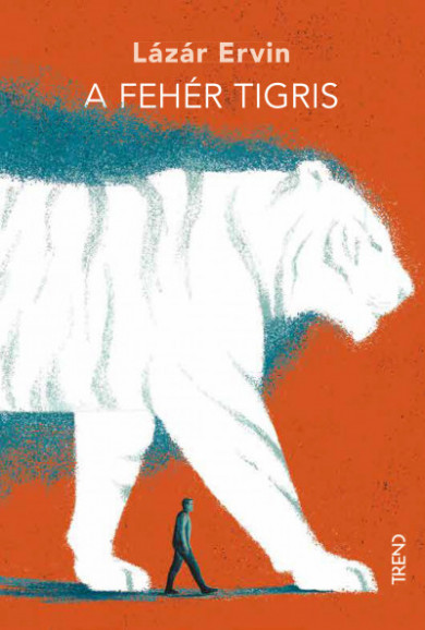 Könyv A fehér tigris (Lázár Ervin)
