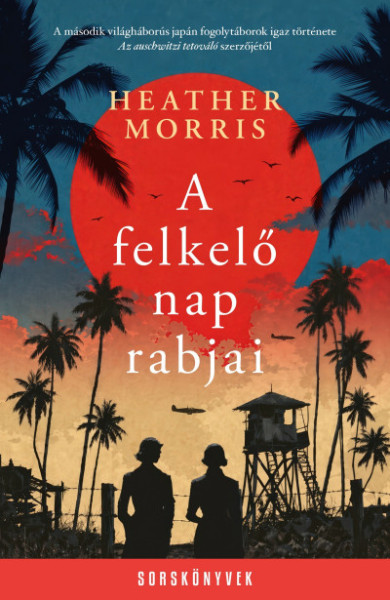 Könyv A felkelő nap rabjai (Heather Morris)