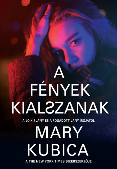 Könyv A fények kialszanak (Mary Kubica)