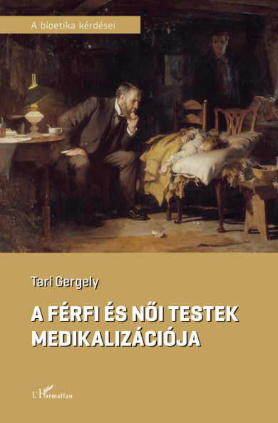 Könyv A férfi és női testek medikalizációja (Tari Gergely)