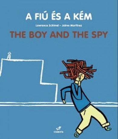 Könyv A fiú és a kém / The Boy And The Spy (Martinez Jaime)
