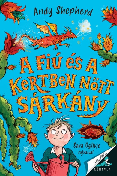 Könyv A fiú és a kertben nőtt sárkány (Andy Sheperd)