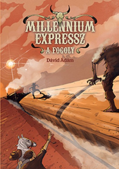 Könyv A fogoly - Millennium Expressz 2. (Dávid Ádám)