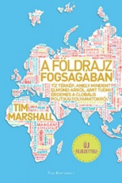 Könyv A földrajz fogságában (Tim Marshall)