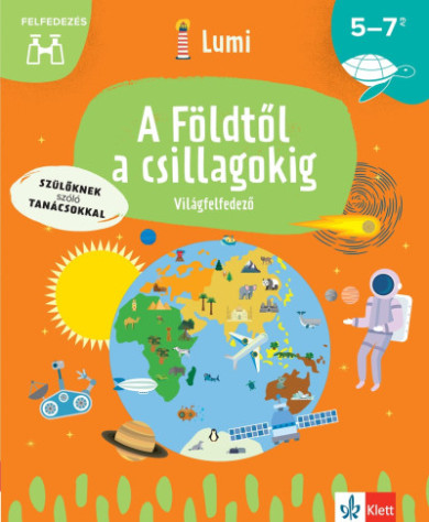 Könyv A Földtől a csillagokig - Világfelfedező 5-7 éveseknek (Chiara Piroddi
