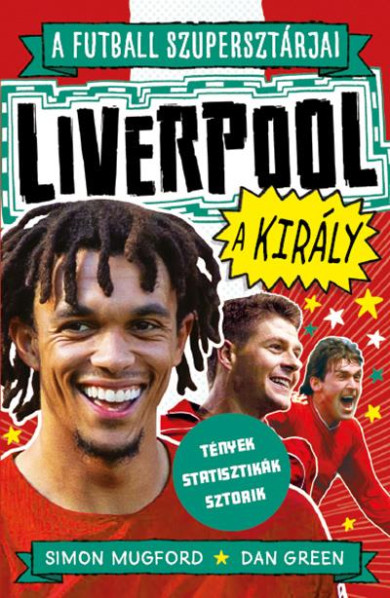 Könyv A futball szupersztárjai: Liverpool, a király (Dan Green)