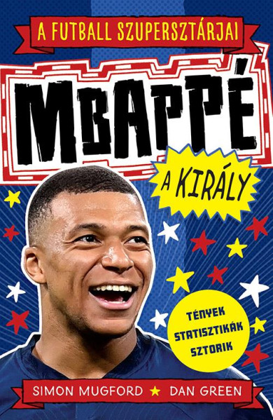 Könyv A futball szupersztárjai: Mbappé, a király (Simon Mugford)