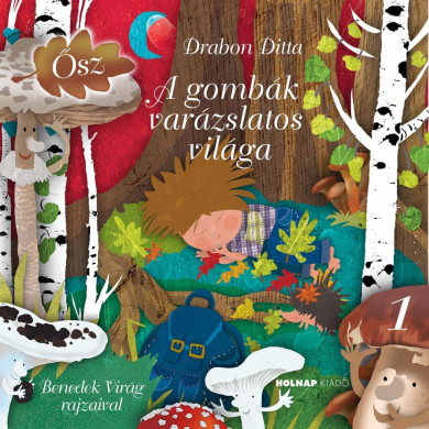 Könyv A gombák varázslatos világa (Drabon Ditta)