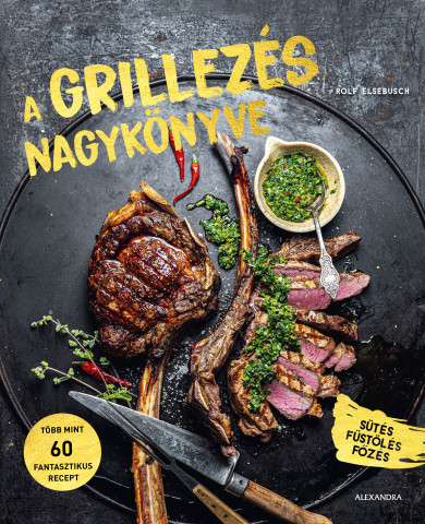 Könyv A grillezés nagykönyve (Rolf Elsebusch)