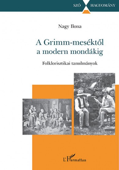 Könyv A Grimm-meséktől a modern mondákig (Nagy Ilona)