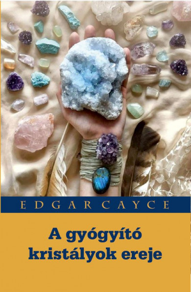 Könyv A gyógyító kristályok ereje (Edgar Cayce)