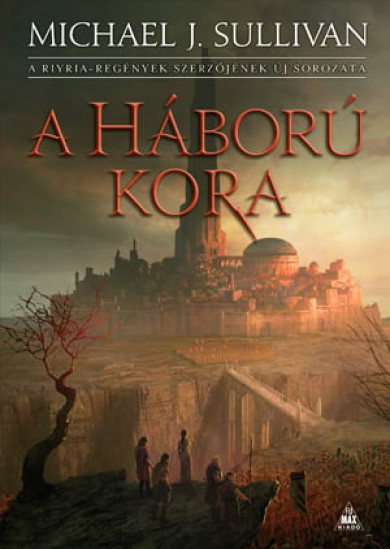 Könyv A háború kora (Michael J. Sullivan)